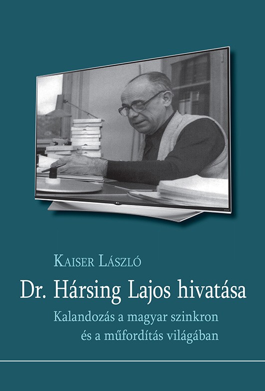 Kaiser László: Dr. Hársing Lajos hivatása